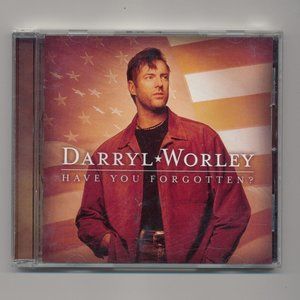 Have You Forgotten? - 9/11 Tribute CD By Darryl Worley - Country